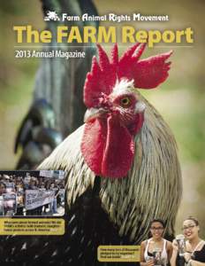 The FARM Report is published each fall by Farm Animal Rights Movement (FARM), a national nonproﬁt organization working to end the