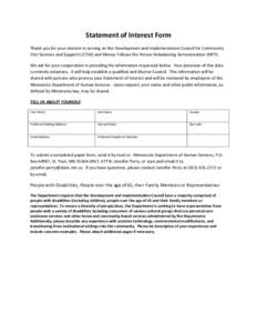 Statement of Interest Form Thank you for your interest in serving on the Development and Implementation Council for Community First Services and Supports (CFSS) and Money Follows the Person Rebalancing Demonstration (MFP