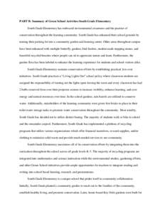 PART B: Summary of Green School Activities‐South Grade Elementary South Grade Elementary has embraced environmental awareness and the practice of conservation throughout the learning community. South Grade has enhanced