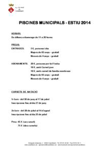 PISCINES MUNICIPALS - ESTIU[removed]HORARI: De dilluns a diumenge de 11 a 20 hores  PREUS: