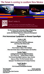 The future is coming to southern New Mexico  Don’t miss it. Explore the future of personal spaceflight at the First International Symposium on Personal Spaceflight The New Mexico State University College of Engineering
