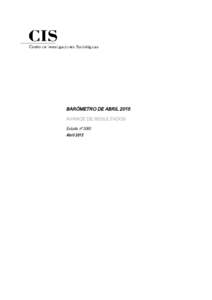 BARÓMETRO DE ABRIL 2015 AVANCE DE RESULTADOS Estudio nº 3080 Abril 2015  BARÓMETRO DE ABRIL 2015
