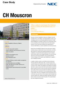 Case Study  CH Mouscron “When a patient is discharged, the telephone invoice is printed off with just the press of a button.”