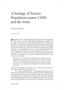 A Strategy of Tactics: Population-centric COIN and the Army GIAN P. GENTILE © 2009 Gian P. Gentile