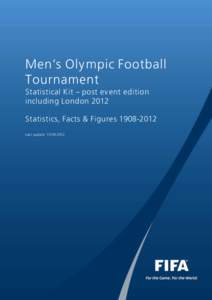 Men’s Oly mpic Football Tournament Statistical Kit – post ev ent edition including London 2012 Statistics, Facts & Figures[removed]Last update: [removed]