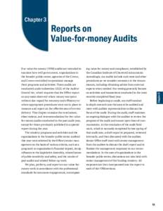 Reports on Value-for-money Audits Our value-for-money (VFM) audits are intended to examine how well government, organizations in the broader public sector, agencies of the Crown,