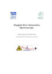 Doppler-Free Saturation Spectroscopy Thomas Rieger and Thomas Volz