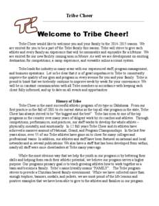 Tribe Cheer _________________________________________________________________ Welcome to Tribe Cheer! Tribe Cheer would like to welcome you and your family to the[removed]season. We are excited for you to be a part of 