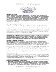 Draft Minutes – Pending Final Approval New Jersey Lighthouse Society General Meeting – December 4, 2010 Twin Lights of Navesink Lighthouse 2 Light House Road Highlands, NJ[removed]