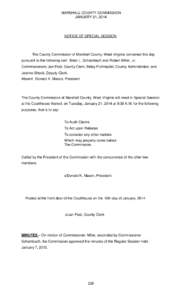 MARSHALL COUNTY COMMISSION JANUARY 21, 2014 NOTICE OF SPECIAL SESSION  The County Commission of Marshall County, West Virginia convened this day