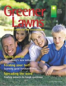 Greener Lawns Getting it right for the environment Taking charge The industry’s new initiative