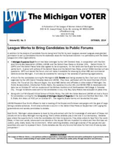The Michigan VOTER A Publication of the League of Women Voters of Michigan 600 W. St. Joseph Street, Suite 3G, Lansing, MIwww.lwvmi.orgFax: 