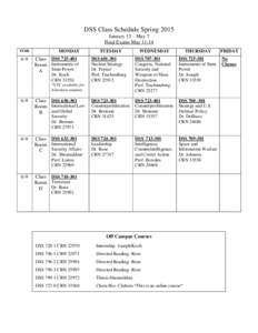 DSS Class Schedule Spring 2015 January 12 – May 7 Final Exams MayTIME  6-9