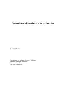 Constraints and invariance in target detection  By Frederick Nicolls Thesis presented for the Degree of Doctor of Philosophy, Department of Electrical Engineering,