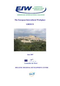 The European Intercultural Workplace GREECE JuneHELLENIC REGIONAL DEVELOPMENT CENTRE
