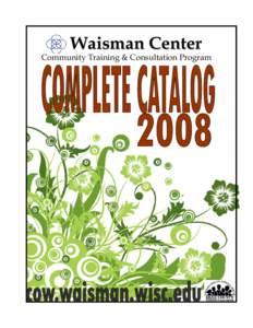 Waisman Center  Community Training & Consultation Program Table of Contents BENEFITS AND FUNDING