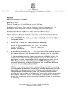 MINUTES Electronic Recording Commission February 22, 2012 Records Management Services Building, Lansing, Michigan. Board Members Present: Diane Adams, Alessandro DiNello, Linda Landheer, Tom Richardson, Bambi Somerlott, 
