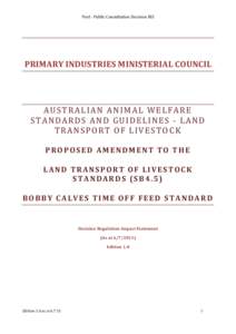 Post - Public Consultation Decision RIS  PRIMARY INDUSTRIES MINISTERIAL COUNCIL AUSTRALIAN ANIMAL WELFARE STANDARDS AND GUIDELINES - LAND