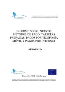 Grupo de Acción Financiera de Sudamérica Grupo de Açao Financeira da América do Sul INFORME SOBRE NUEVOS MÉTODOS DE PAGO: TARJETAS PREPAGAS, PAGOS POR TELEFONÍA