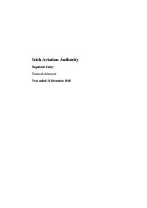 Irish Aviation Authority Regulated Entity Financial statements Year ended 31 December 2010  Irish Aviation Authority – Regulated Entity