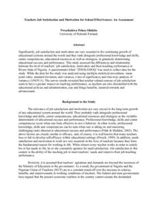 Teachers Job Satisfaction and Motivation for School Effectiveness: An Assessment Nwachukwu Prince Ololube University of Helsinki Finland. Abstract Significantly, job satisfaction and motivation are very essential to the 