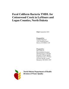 Fecal Coliform Bacteria TMDL for Cottonwood Creek in LaMoure and Logan Counties, North Dakota Final: September 2010