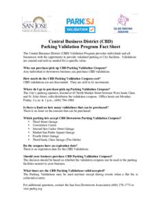 Central Business District (CBD) Parking Validation Program Fact Sheet The Central Business District (CBD) Validation Program provides individuals and all businesses with the opportunity to provide validated parking at Ci