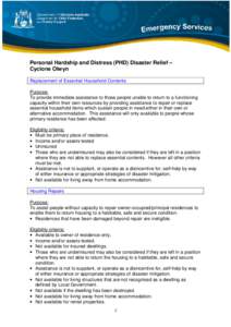 Personal Hardship and Distress (PHD) Disaster Relief – Cyclone Olwyn Replacement of Essential Household Contents Purpose: To provide immediate assistance to those people unable to return to a functioning capacity withi