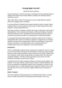 “PLEASE MIND THE APP” David Fell, Brook Lyndhurst Consumers/citizens in the UK have shown a persistent and long-standing refusal to ‘engage’ with energy and/or energy efficiency, despite ever-increasing rational 