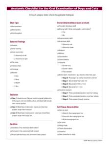 Anatomic Checklist for the Oral Examination of Dogs and Cats For each category listed, check the applicable finding(s). Skull Type  Dental Abnormalities (record on chart)