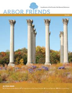 A publication of the Friends of the National Arboretum  fall 2012 in this issue
