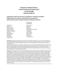 Responses to Political Violence and the Growth of Anti-Americanism 21–23 May 2008 Palo Alto, California Supported by a grant from the John D. and Catherine T. MacArthur Foundation Organized by the UC Institute on Globa