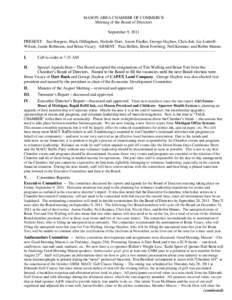 MASON AREA CHAMBER OF COMMERCE Meeting of the Board of Directors September 9, 2011 PRESENT: Sue Burgess, Mark Dillingham, Nichole Dorr, Aaron Fiedler, George Hayhoe, Chris Iott, Liz LuttrellWilson, Jamie Robinson, and Br