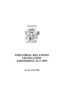 Queensland  INDUSTRIAL RELATIONS LEGISLATION AMENDMENT ACT 1995
