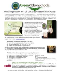 Announcing the[removed]US DOE Green Ribbon Schools Award! U.S. Secretary of Education Arne Duncan launched the annual U.S. Department of Education Green Ribbon Schools (ED-GRS) award in 2011 to recognize the highest pe