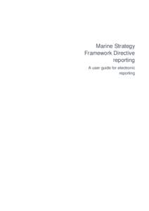 Marine Strategy Framework Directive reporting A user guide for electronic reporting