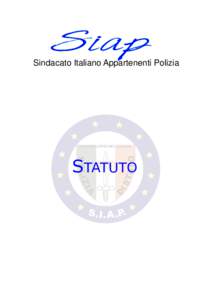 Sindacato Italiano Appartenenti Polizia  STATUTO S TAT U T O Art. 1