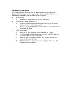 PSPB Members-at-Large The PSPB Members-at-Large shall be appointed by the IEEE Board of Directors for a three-year term beginning 1 January. There shall be nine Members-at-Large and their terms shall be staggered. A.