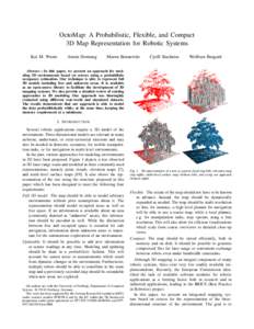 OctoMap: A Probabilistic, Flexible, and Compact 3D Map Representation for Robotic Systems Kai M. Wurm Armin Hornung