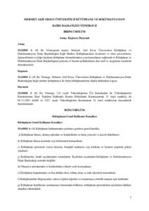 MEHMET AKİF ERSOY ÜNİVERSİTESİ KÜTÜPHANE VE DOKÜMANTASYON DAİRE BAŞKANLIĞI YÖNERGESİ BİRİNCİ BÖLÜM Amaç, Kapsam, Dayanak Amaç MADDEBu Yönergenin amacı; Mehmet Akif Ersoy Üniversitesi Kütü