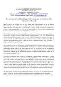 ALABAMA SECURITIES COMMISSION Post Office Box[removed]Montgomery, Alabama[removed]Telephone: ([removed]or[removed]Fax: ([removed]Email: [removed] Website: www.asc.alabama.gov Two Men Arrested