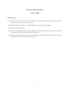 Methods Qualifying Exam January 2000 Instructions: 1) Do not put your name on the exam. Place the number assigned to you on the upper left hand corner of each page of your exam.