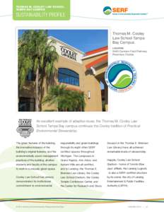 Thomas M. Cooley Law School Tampa Bay Campus SUSTAINABILITY PROFILE  Thomas M. Cooley