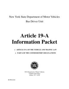 New York State Department of Motor Vehicles Bus Driver Unit Article 19-A Information Packet  ARTICLE 19-A OF THE VEHICLE AND TRAFFIC LAW