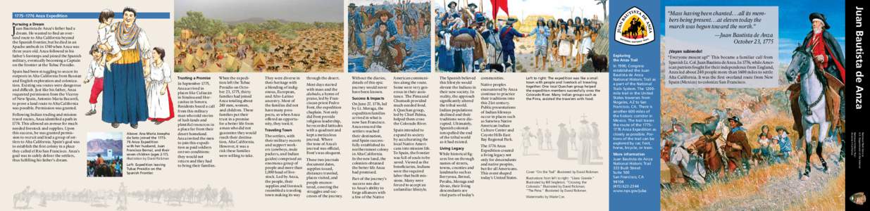 Pursuing a Dream uan Bautista de Anza’s father had a dream. He wanted to find an overland route to Alta California beyond the Spanish frontier, but he died in an Apache ambush in 1740 when Anza was three years old. Anz