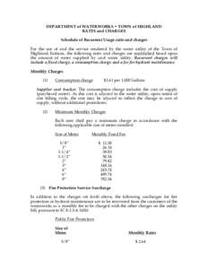 DEPARTMENT of WATERWORKS • TOWN of HIGHLAND RATES and CHARGES Schedule of Recurrent Usage ratio and charges For the use of and the service rendered by the water utility of the Town of Highland, Indiana, the following r