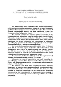 THE CIS PEACE-KEEPING OPERATIONS IN THE CONTEXT OF INTERNATIONAL LEGAL ORDER Konstantin Korkelia  ABSTRACT OF THE FINAL REPORT