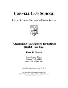 CORNELL LAW SCHOOL LEGAL STUDIES RESEARCH PAPER SERIES Abandoning Law Reports for Official Digital Case Law Peter W. Martin