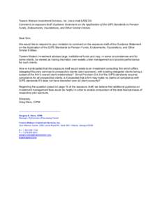 Towers Watson Investment Services, Inc. (via e-mail[removed]Comment on exposure draft Guidance Statement on the Application of the GIPS Standards to Pension Funds, Endowments, Foundations, and Other Similar Entities Dea