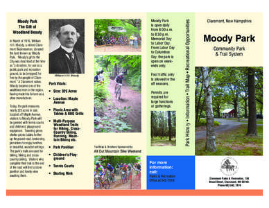 In March of 1916, William H.H. Moody, a retired Claremont Businessman, donated the land known as Moody Park. Moody’s gift to the City was described at the time as “a donation, for use as a